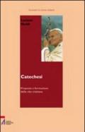 Catechesi. Proposta e formazione della vita cristiana