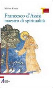 Francesco d'Assisi maestro di spiritualità