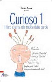 Curioso. Il libro che va alla radice delle parole: 1