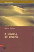 Il richiamo del deserto. Charles de Foucauld, Antoine de Saint-Exupéry