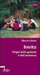 Invito. Elogio della gratuità e dell'astinenza