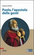 Paolo, l'apostolo delle genti. Ediz. a caratteri grandi