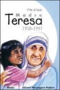 Madre Teresa 1910-1997. Vite di luce