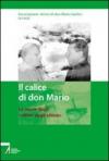 Il calice di don Mario. Le storie degli «ultimi degli ultimi»