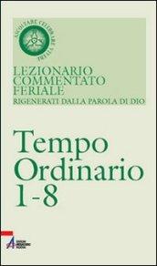 Lezionario commentato feriale. 4.Ordinario 1-8