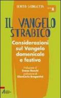 Vangelo strabico. Considerazioni sul vangelo domenicale e festivo. Anno A