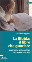 La Bibbia: il libro che guarisce. Approccio psicoanalitico alla Sacra Scrittura