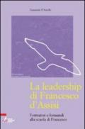 La leadership di Francesco d'Assisi. Formatori e formandi alla scuola di Francesco