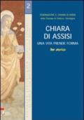 Chiara di Assisi. Una vita prende forma