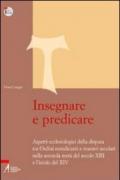 Insegnare e predicare. Aspetti ecclesiologici della disputa tra ordini mendicanti e maestri secolari