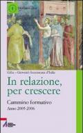 In relazione, per crescere. Cammino formativo 2005-2006