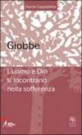 Giobbe. L'uomo e Dio si incontrano nella sofferenza