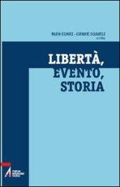 Libertà, evento, storia