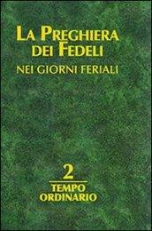 La preghiera dei fedeli nei giorni feriali. 2.Tempo ordinario