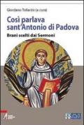 Così parlava sant'Antonio di Padova. Brani scelti dai Sermoni. Ediz. a caratteri grandi