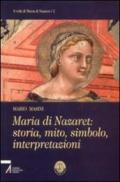 Maria di Nazaret: storia, mito, simbolo, interpretazioni