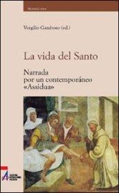 La vida del santo. Narrada por un contemporaneo