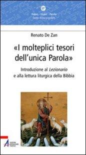 I molteplici tesori dell'unica parola. Introduzione al Lezionario e alla lettura liturgica della Bibbia