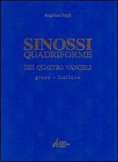 Sinossi quadriforme dei quattro vangeli. Testo greco e italiano