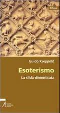 Esoterismo. La sfida dimenticata