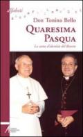 Quaresima-Pasqua. La carta d'identità del risorto