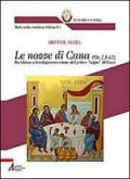Le nozze di Cana (Gv 2,1-12). Incidenze cristologico-mariane del primo «segno» di Gesù