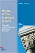 Parola di Dio in parole umane. Manuale di introduzione alla sacra scrittura