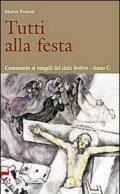 Tutti alla festa / C. Commento ai Vangeli del ciclo festivo