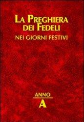 La preghiera dei fedeli nei giorni festivi. Anno A