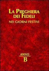 La preghiera dei fedeli nei giorni festivi. Anno B