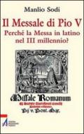Il messale di Pio V. In latino la messa del III millennio?
