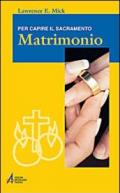 Matrimonio. Per capire il sacramento