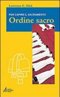 Ordine sacro. Per capire il sacramento