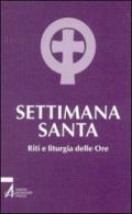 Settimana santa. Riti e liturgia delle ore