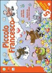 Piccolo Francesco. Ediz. illustrata. Con 5 puzzle