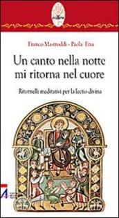 Un canto nella notte mi ritorna nel cuore. Ritornelli meditativi per la lectio divina