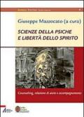 Scienze della psiche e libertà dello spirito. Counseling, relazione di aiuto e accompagnamento