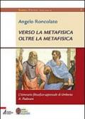 Verso la metafisica oltre la metafisica. L'itinerario filosofico-sapienziale di Umberto A. Padovani