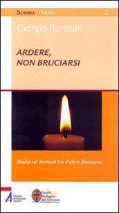 Ardere, non bruciarsi. Studio sul «burnout» tra il clero diocesano