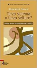 Il terzo sistema o terzo settore? Appunti per una formazione sociale e politica