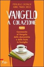 Vangelo a colazione. Festivo