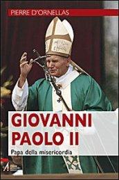 Giovanni Paolo II. Papa della misericordia