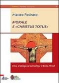 Morale e «Christus Totus». Etica, cristologia ed ecclesiologia in Emile Mersch