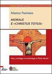 Morale e «Christus Totus». Etica, cristologia ed ecclesiologia in Emile Mersch