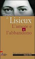 Teresa di Lisieux. L'amore e l'abbandono