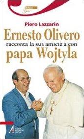 Ernesto Olivero racconta la sua amicizia con papa Wojtyla