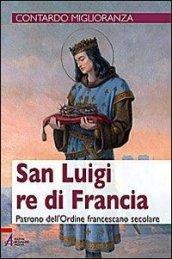 San Luigi re di Francia. Patrono dell'Ordine francescano secolare