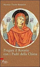 Pregare il rosario con i Padri della Chiesa