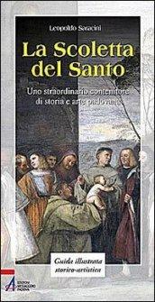 La Scoletta del Santo. Uno straordinario contenitore di storia e arte padovana