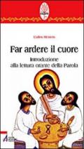 Far ardere il cuore. Introduzione alla lettura orante della parola